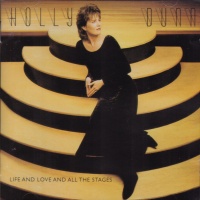 Holly Dunn - Life And Love And All The Stages